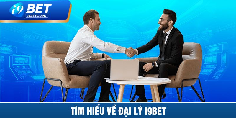 Tại Sao Nên Trở Thành Đại Lý Của i9BET?