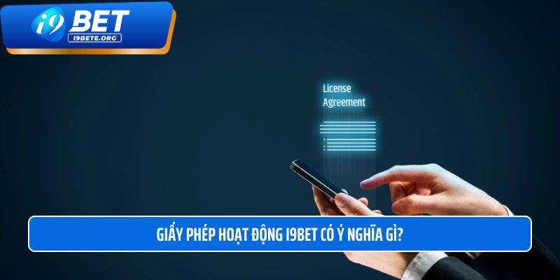 Các Giấy Tờ Pháp Lý Quan Trọng của i9BET