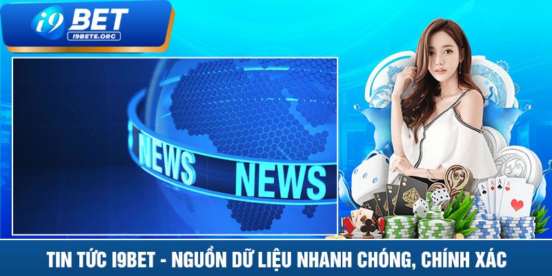 Vì Sao Nên Chọn i9BET Để Cập Nhật Tin Tức Cá Cược và Thể Thao?